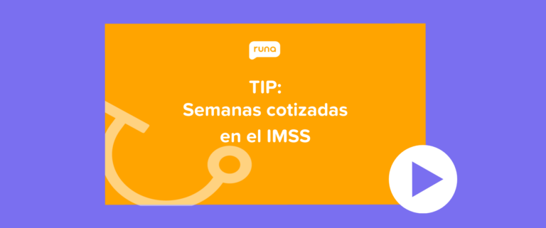 TIP Semanas cotizadas en el IMSS
